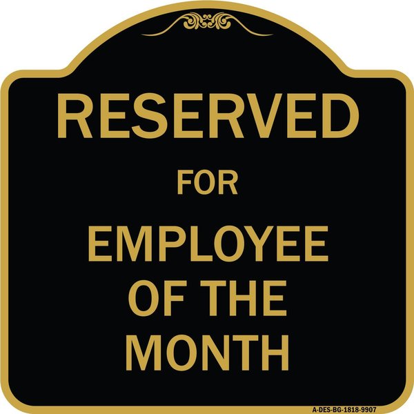Signmission Designer Series-Reserved For Employee Of Month Black & Gold Alum, 18" x 18", BG-1818-9907 A-DES-BG-1818-9907